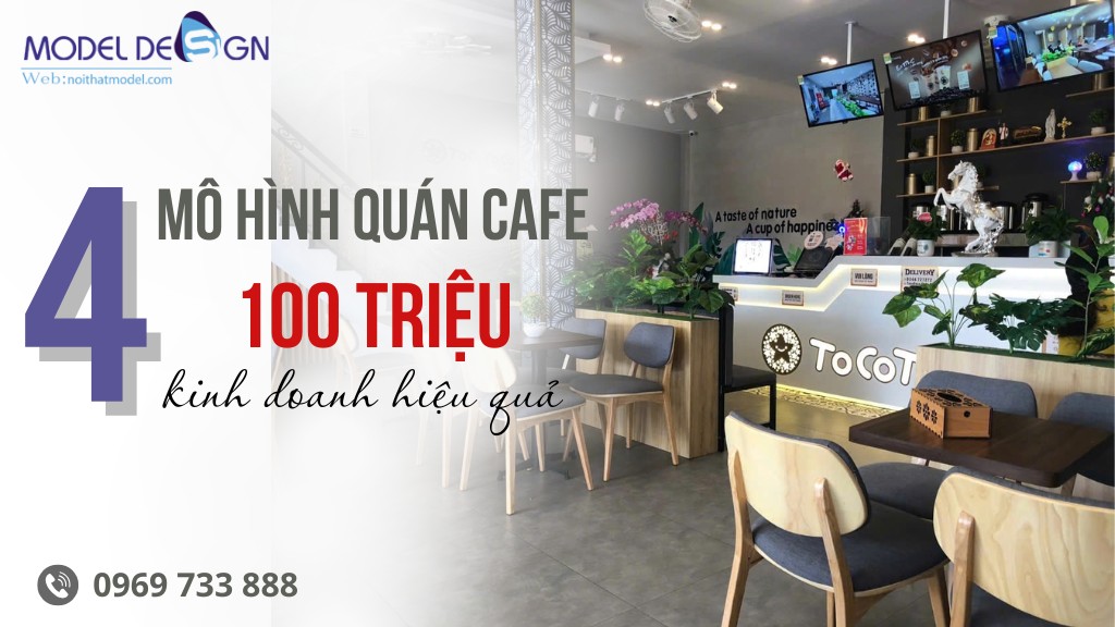 Mô hình quán cafe 100 triệu