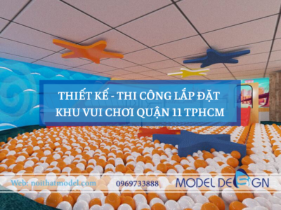 Thiết kế thi công lắp đặt khu vui chơi giá rẻ tại quận 11 TPHCM